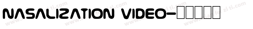 nasalization video字体转换